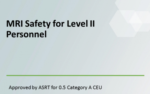 MRI Safety for Level II Personnel